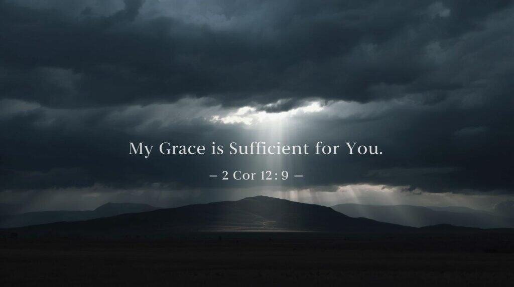 “Design a minimalist photo of a single beam of sunlight breaking through dark clouds over an open field or mountain ridge. Add the words: ‘My Grace Is Sufficient for You — 2 Cor 12:9.’ Use a clean serif font and keep the overall tone hopeful and uplifting, fitting the faith + outdoors Adventure Wiser aesthetic.”